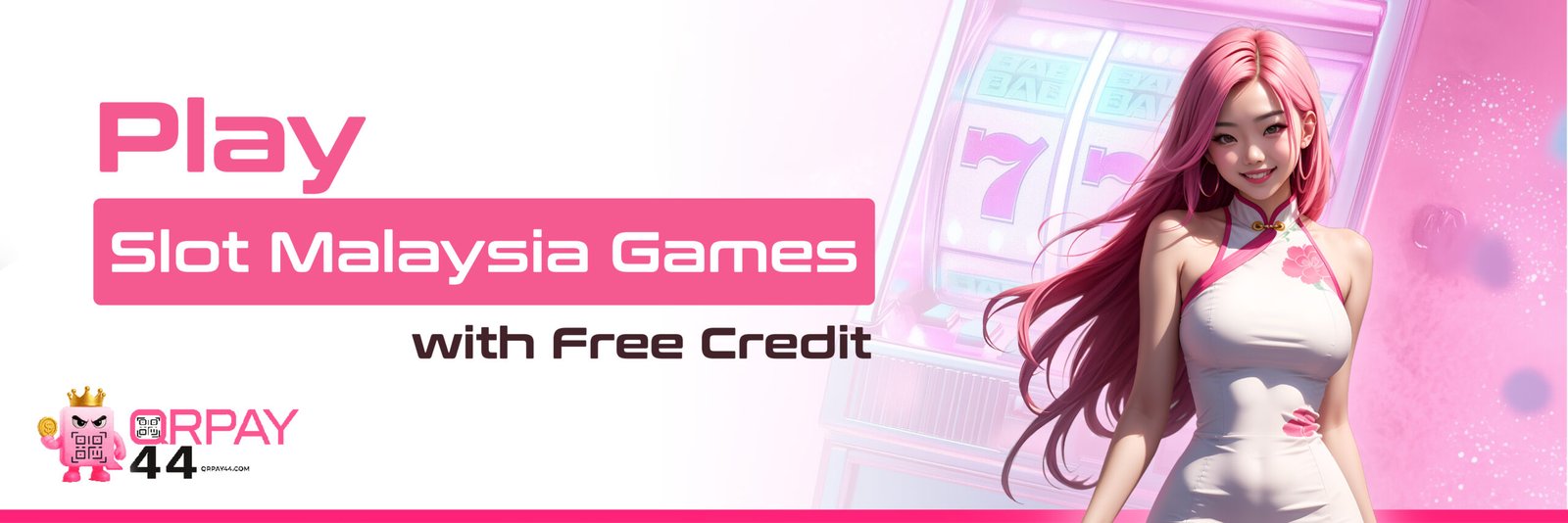 Slot Free Credit at QRPay44 Casino Malaysia
