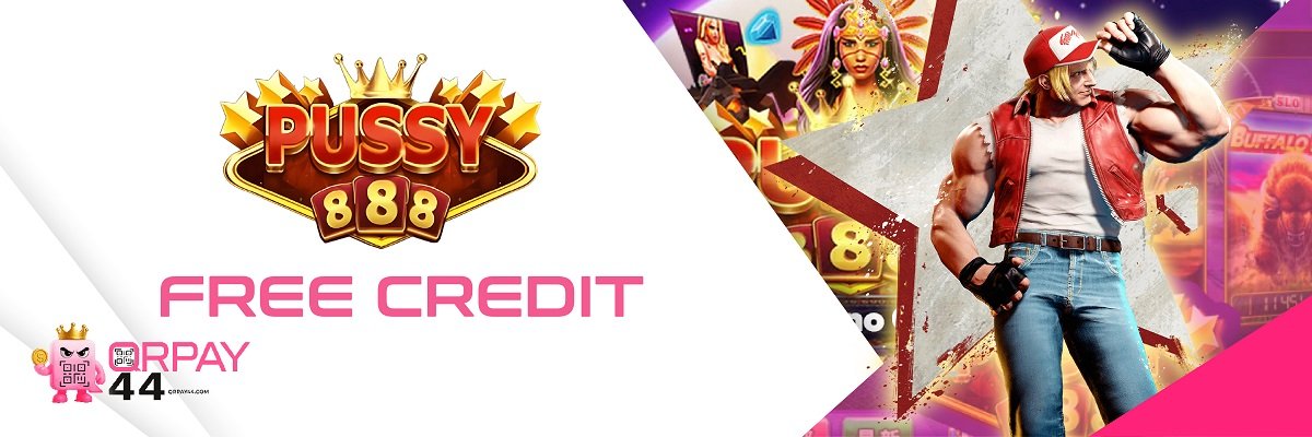 Pussy888 Free Credit at QRPay44 Casino Malaysia