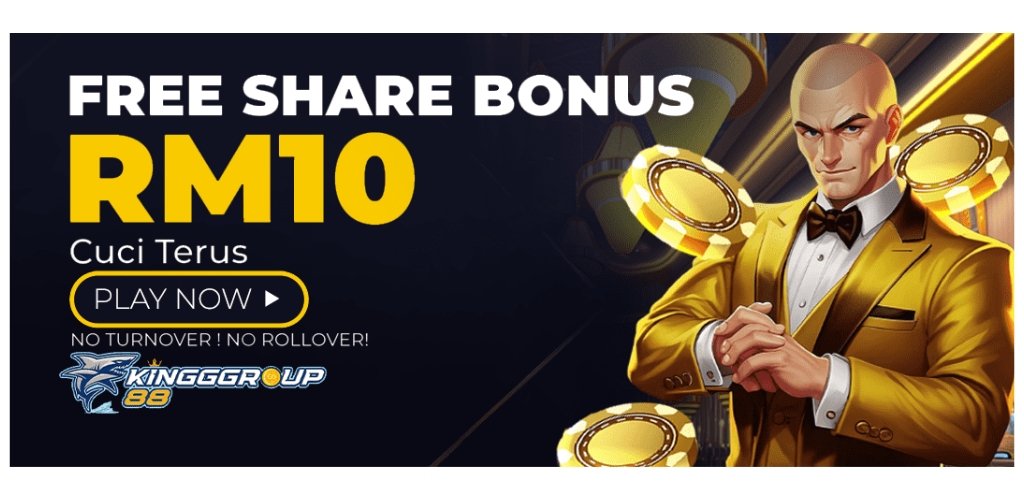 Kinggroup88 Free Share Bonus RM10