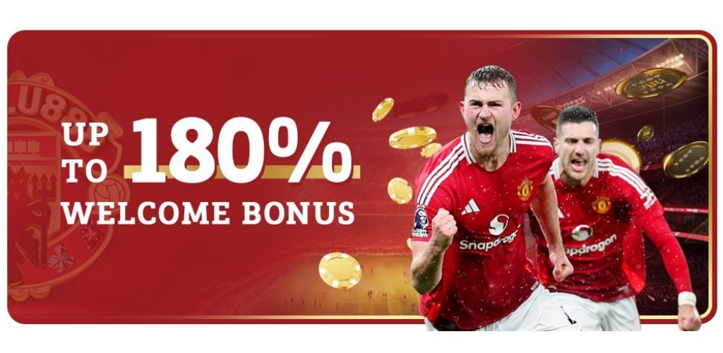 Welcome Bonus Up To 180% at Manu888